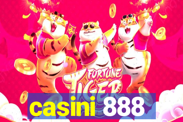 casini 888