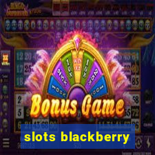 slots blackberry