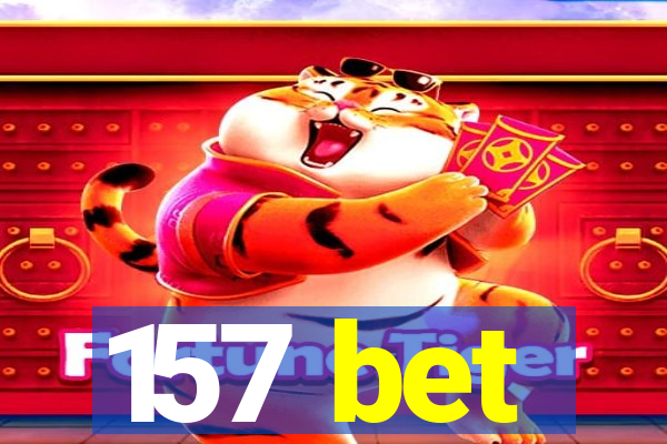 157 bet