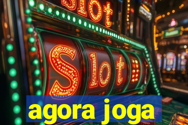 agora joga