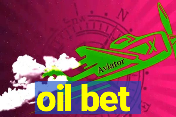 oil bet