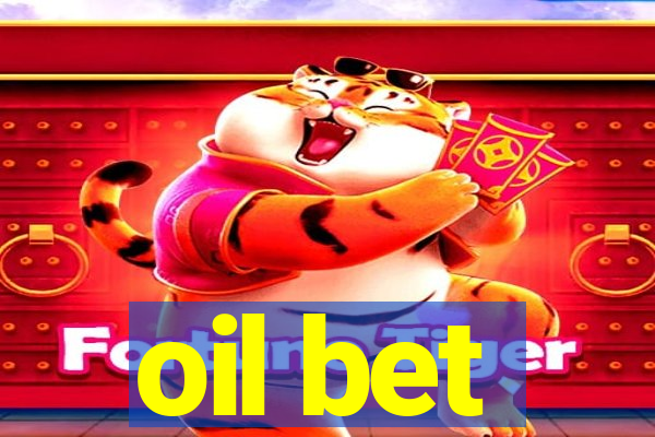 oil bet