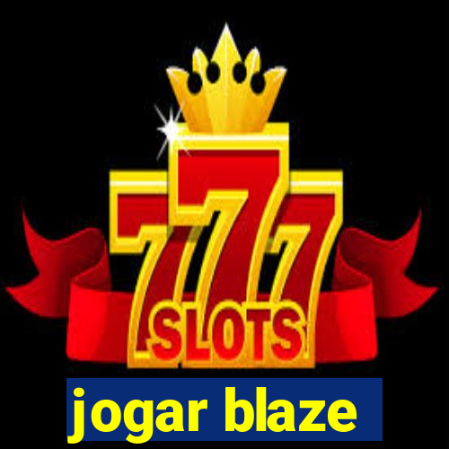 jogar blaze