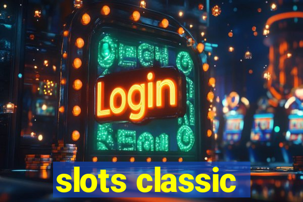 slots classic