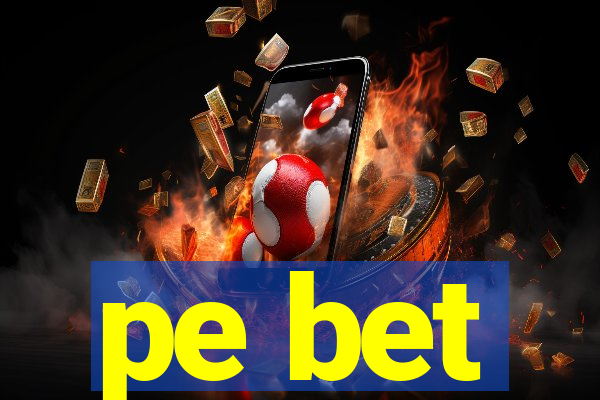 pe bet