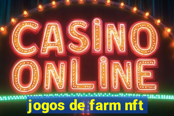 jogos de farm nft