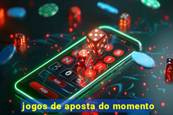 jogos de aposta do momento