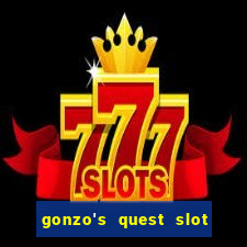 gonzo's quest slot machine gratis