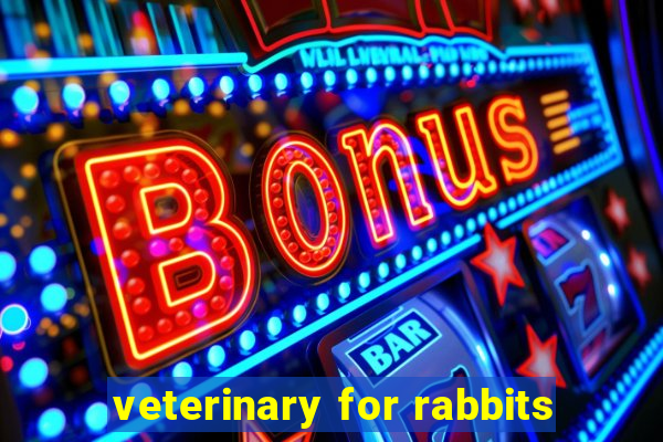 veterinary for rabbits