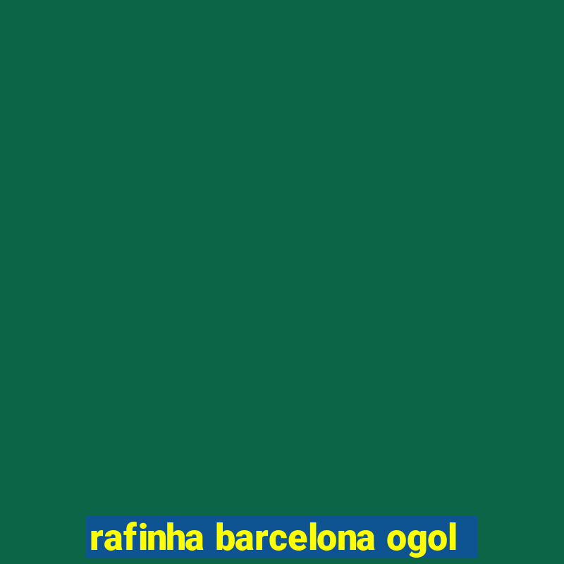 rafinha barcelona ogol