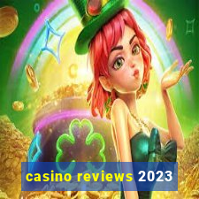 casino reviews 2023