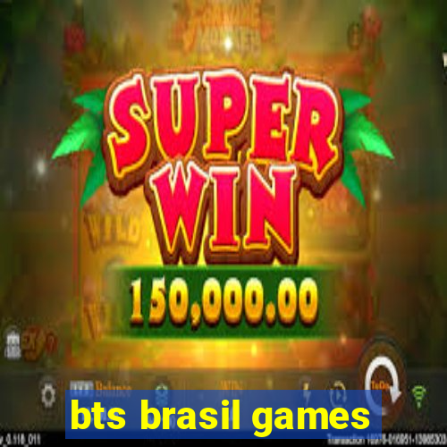 bts brasil games