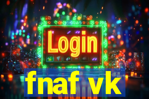 fnaf vk