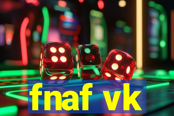 fnaf vk