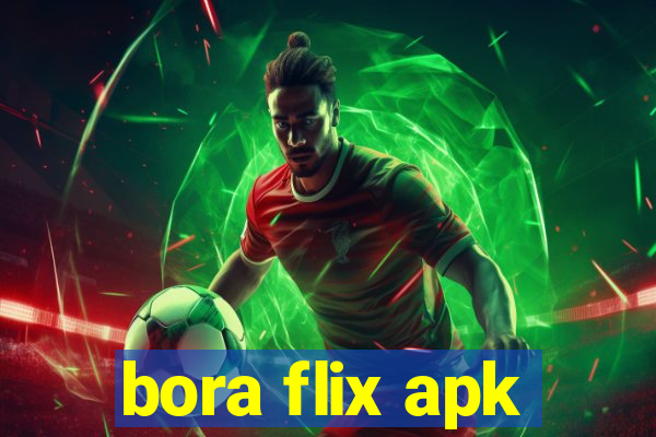 bora flix apk