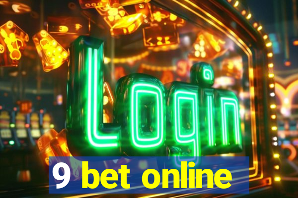 9 bet online