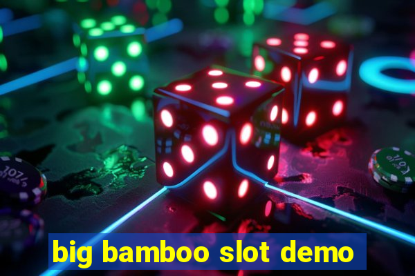 big bamboo slot demo