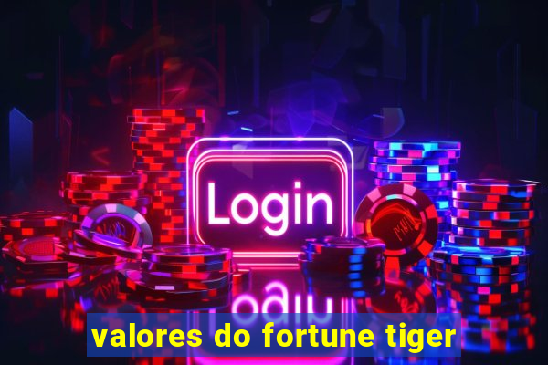 valores do fortune tiger