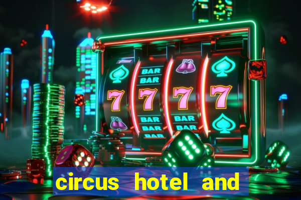 circus hotel and casino las vegas