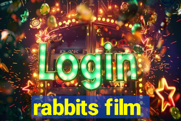 rabbits film