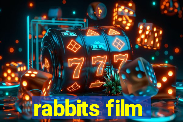 rabbits film