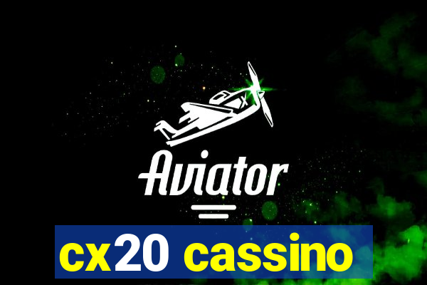 cx20 cassino