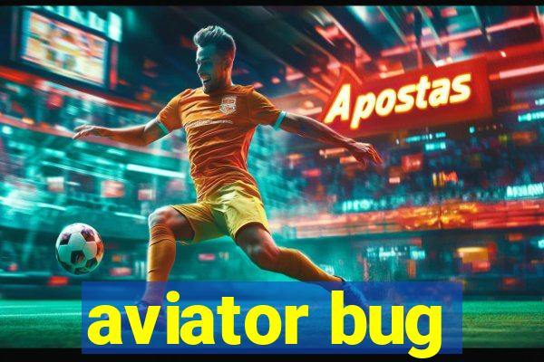 aviator bug