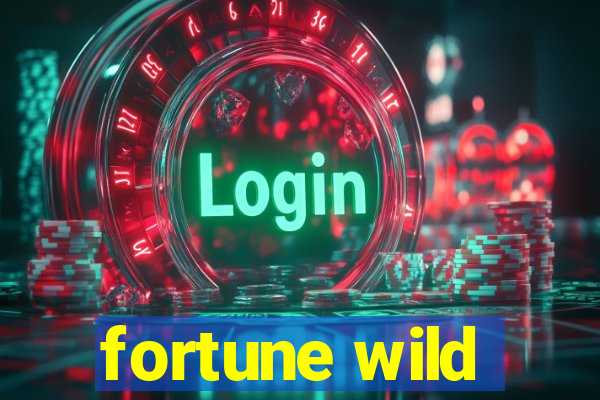 fortune wild