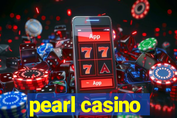 pearl casino