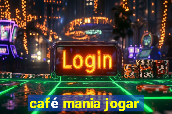 café mania jogar