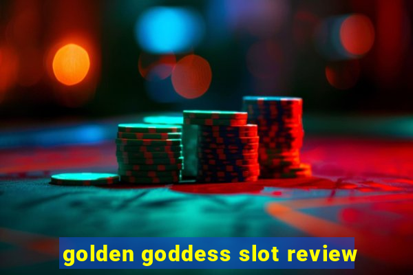 golden goddess slot review