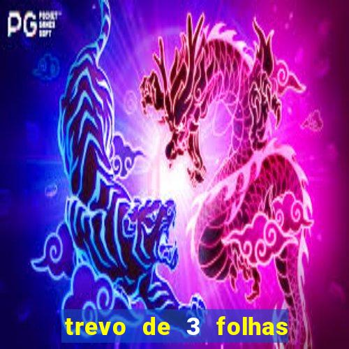 trevo de 3 folhas significado espiritual