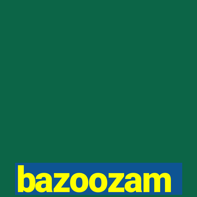 bazoozam