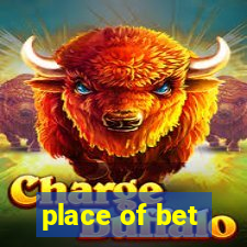 place of bet