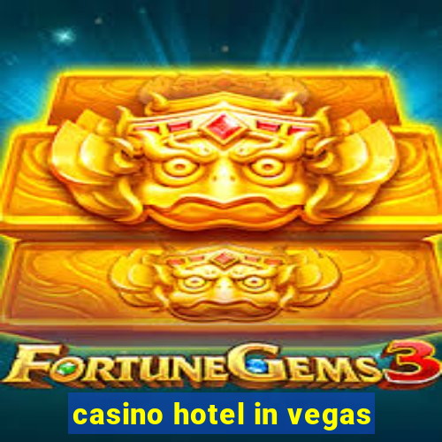 casino hotel in vegas