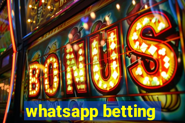 whatsapp betting