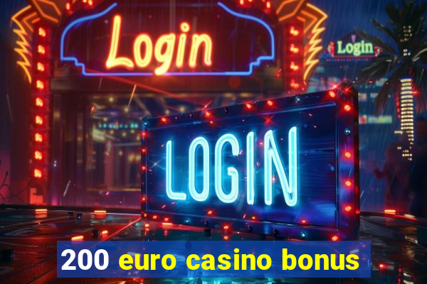 200 euro casino bonus