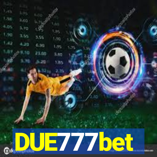 DUE777bet