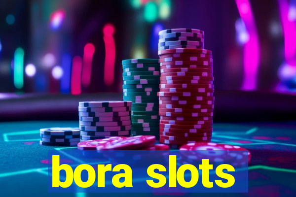 bora slots