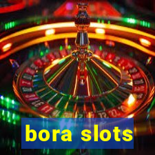 bora slots