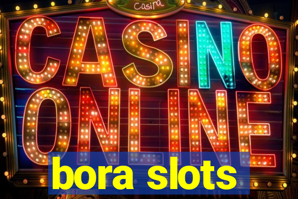 bora slots