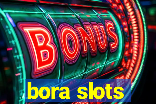 bora slots