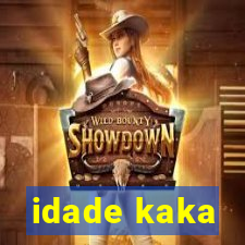 idade kaka