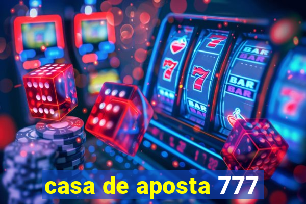 casa de aposta 777