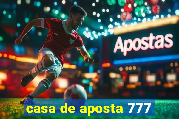 casa de aposta 777