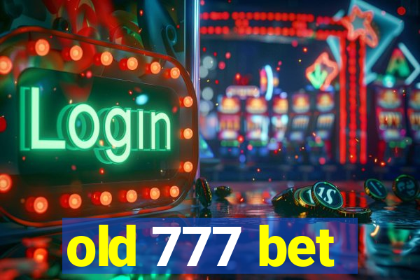 old 777 bet