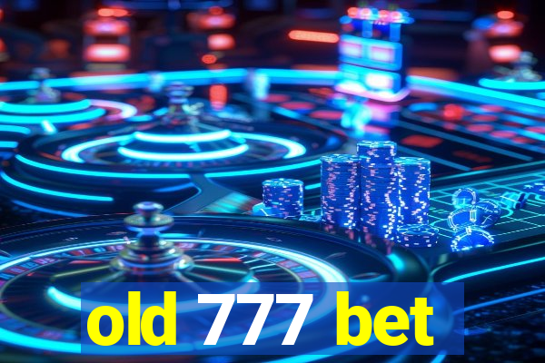 old 777 bet