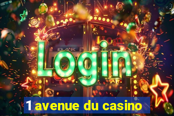 1 avenue du casino