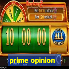 prime opinion