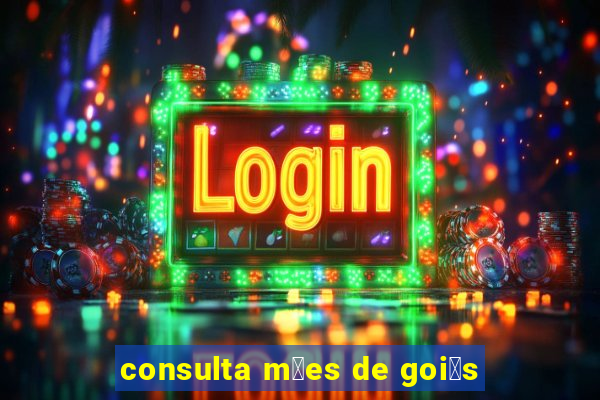 consulta m茫es de goi谩s